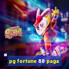 pg fortune 88 paga